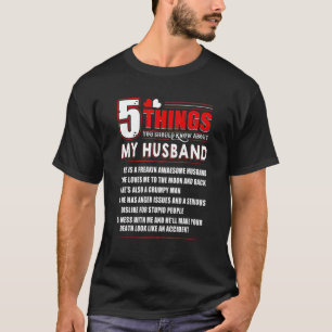 Camiseta 5 Coisas Que Você Deveria Saber Sobre Minha Esposa