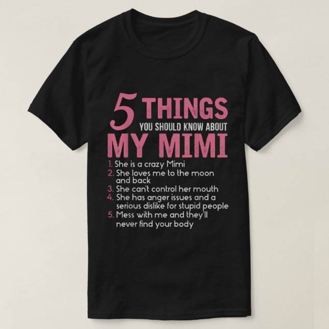 Camiseta 5 Coisas Que Você Deveria Saber Sobre Minha Mimi (Frente do Design)