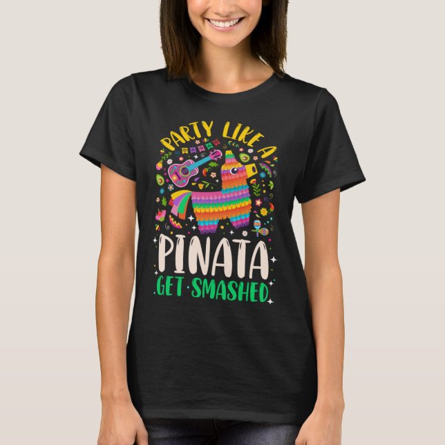 Camiseta 5 de Mayo  Party like a Pinata Get Smashed (Frente)