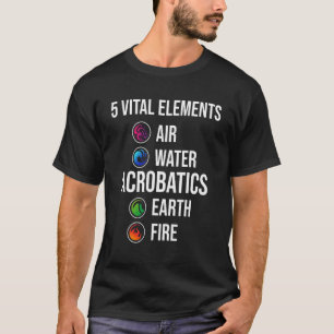 Camiseta 5 Elementos vitais Acrobáticos de água do ar Gymas