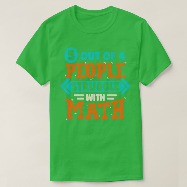 Camiseta 5 Em 4 Pessoas De Luta Com Matemática (Frente do Design)
