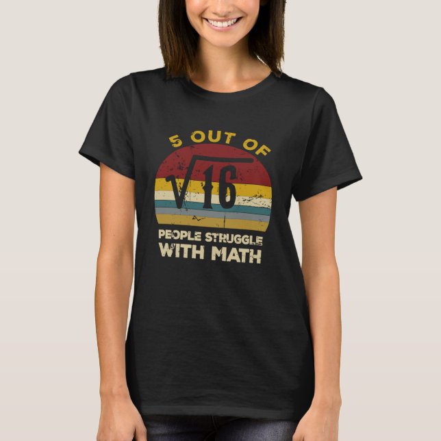 Camiseta 5 em cada 4 pessoas lutam com Matemática Professor (Frente)