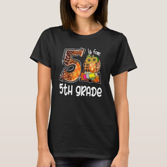 Camiseta 5 Is For 5th Grade Leopard Pumpkin Teacher Fall Th (Frente)