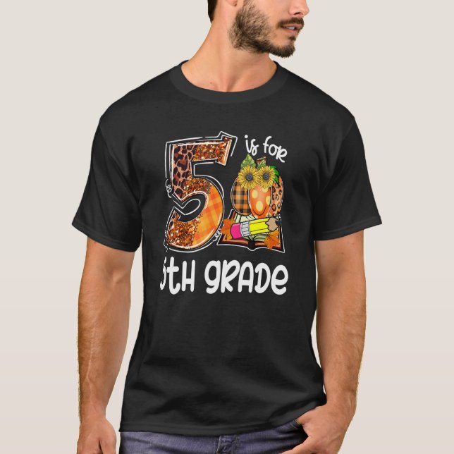 Camiseta 5 Is For 5th Grade Leopard Pumpkin Teacher Fall Th (Frente)