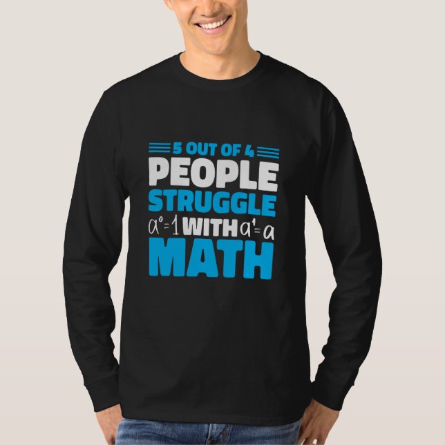 Camiseta 5 out of 4 People Struggle with Math Math Teacher  (Frente)