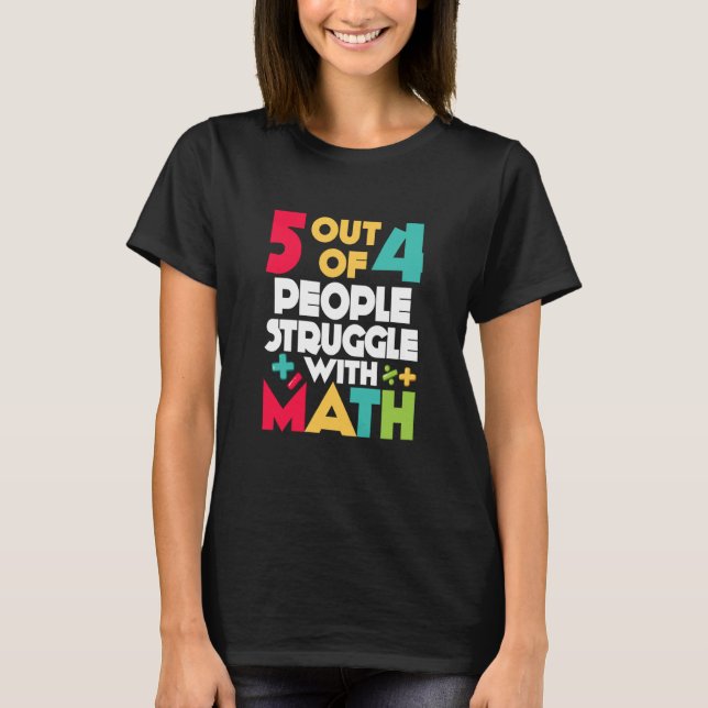 Camiseta 5 out of 4 People Struggle With Math Teacher Algeb (Frente)