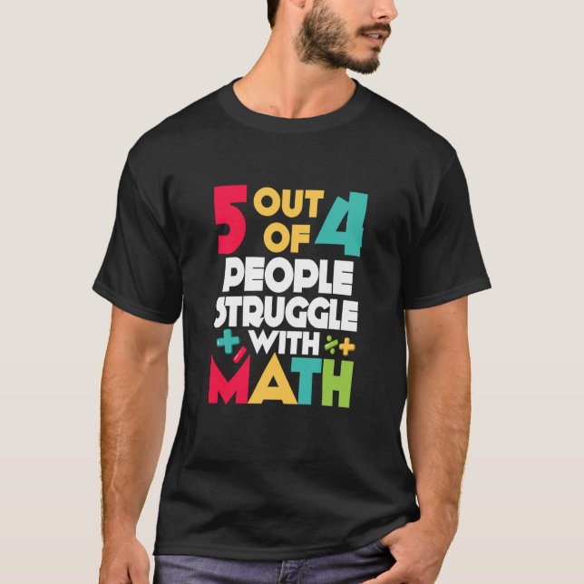 Camiseta 5 out of 4 People Struggle With Math Teacher Algeb (Frente)