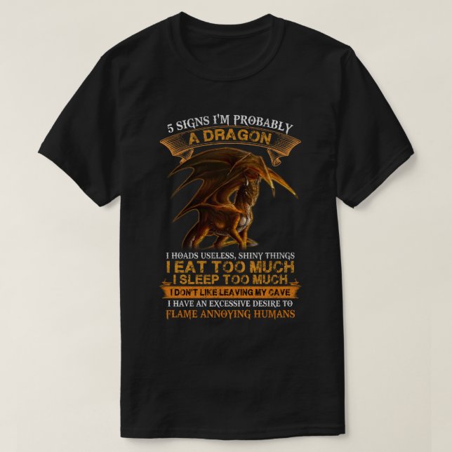Camiseta 5 Signs I'm Probably A Dragon Tshirt Dragon Lovers (Frente do Design)