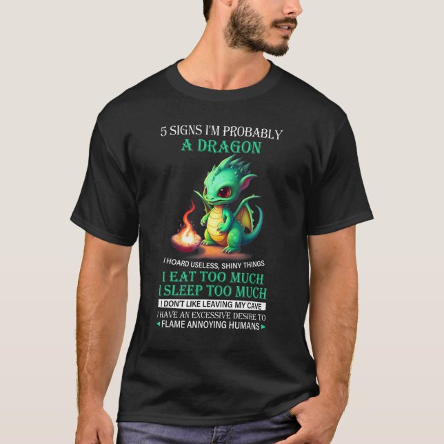 Camiseta 5 Signs That I m Probably A Dragon  Design (Frente)