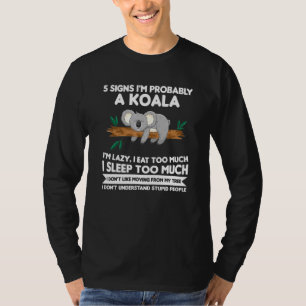 Camiseta 5 Sinais Eu Provavelmente Sou Um Koala Im Preguiço