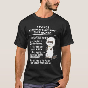 Camiseta 5 Things You Should Know About Ferret Mom