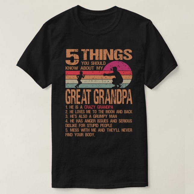 Camiseta 5 Things You Should Know About My Great Grandpa Fa (Frente do Design)