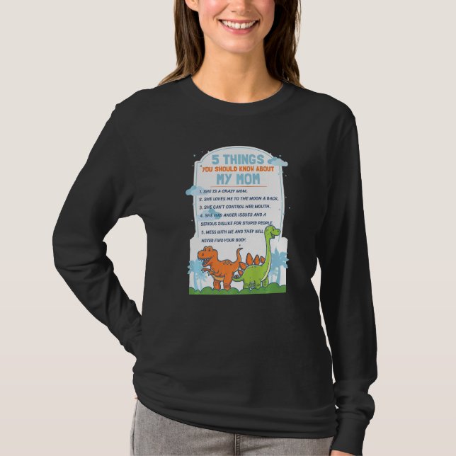 Camiseta 5 Things You Should Know About My Mom Dinosaur (Frente)