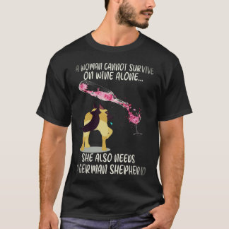 Camiseta 5 Uma Mulher Não Pode Sobreviver Só Com Vinho Ela