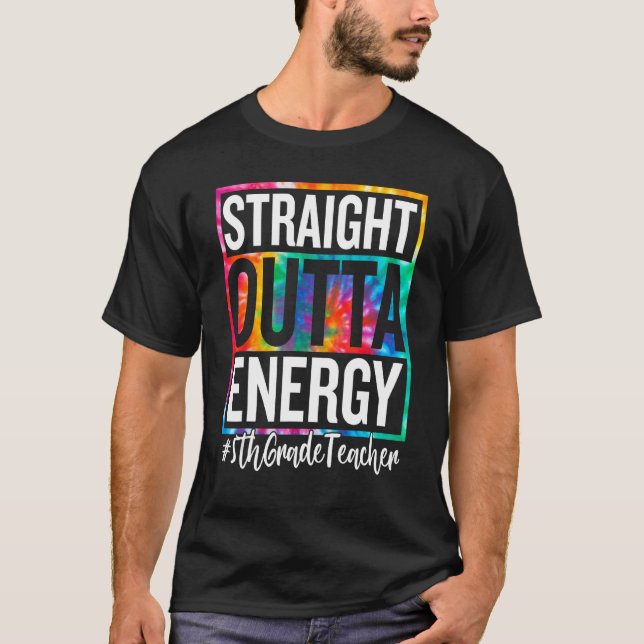 Camiseta 5th Grade Teacher Straight Outta Energy Teacher Li (Frente)