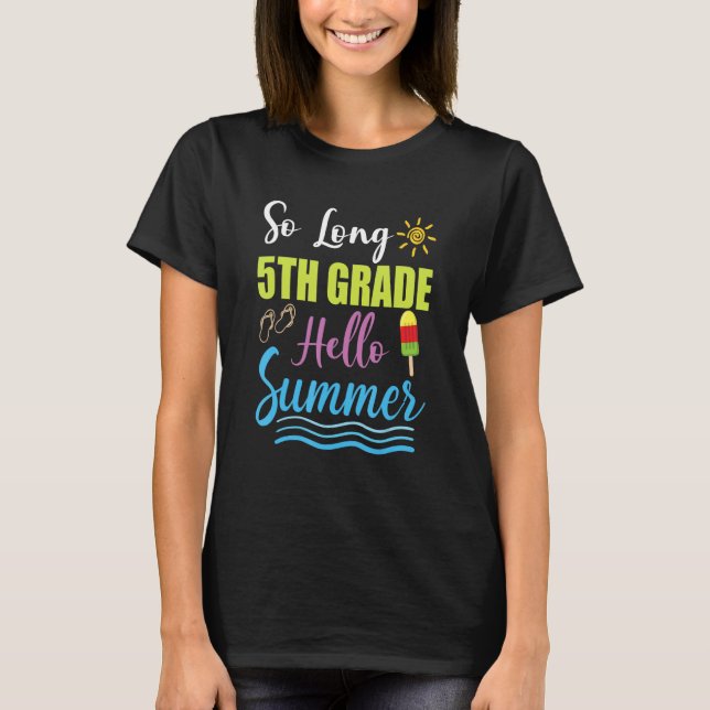 Camiseta 5th Grade Teacher Student Last Day of School Hello (Frente)