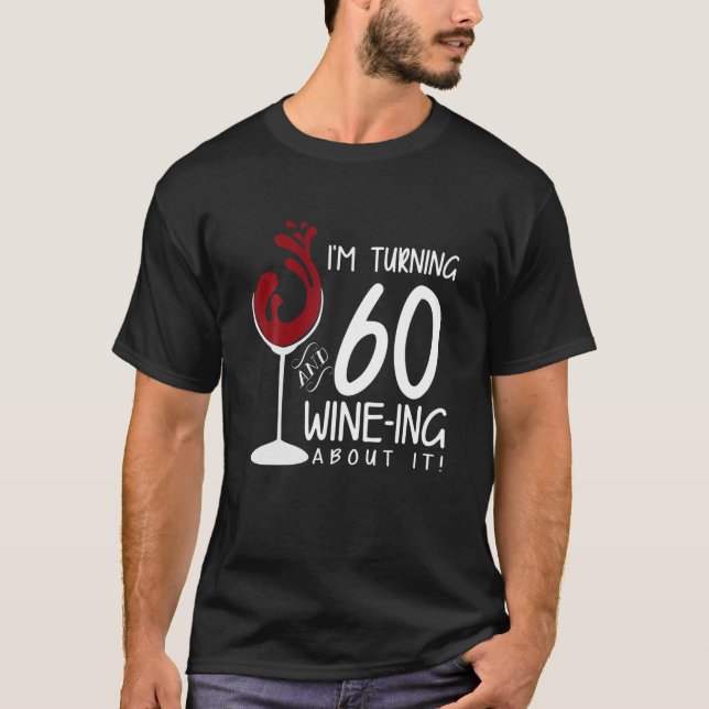 Camiseta 60º Aniversário A Fazer 60 E Vinho De Vinho Sobre  (Frente)