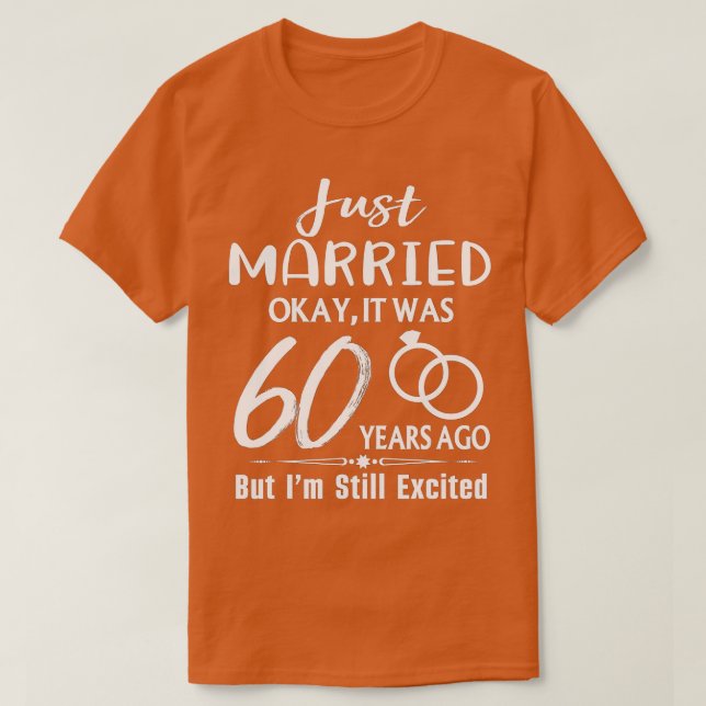Camiseta 60º Aniversário de Casamento Acaba de Casar 60 Ano (Frente do Design)