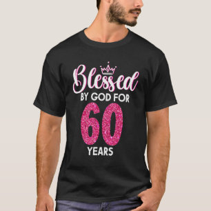 Camiseta 60º aniversário para mulheres abençoadas por Deus