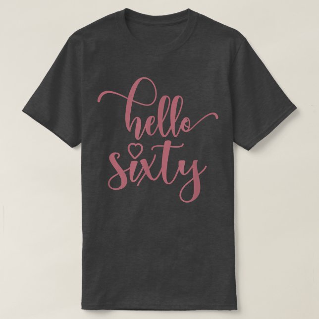 Camiseta 60º aniversário para mulheres, alô Sity, 60 anos (Frente do Design)
