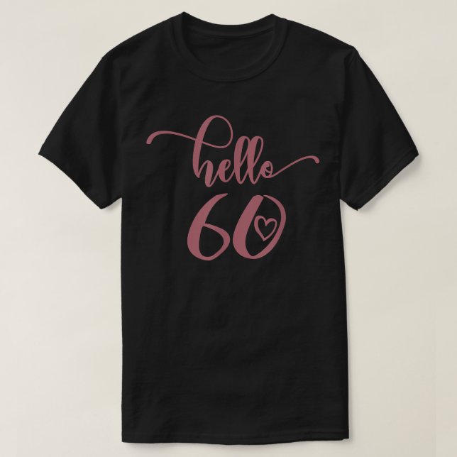 Camiseta 60º aniversário, para mulheres, Olá 60, Sity, 60 a (Frente do Design)