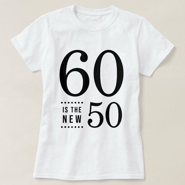 Camiseta 60º aniversário preto 60 é o novo 50 (Frente do Design)