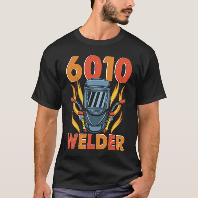 Camiseta 6010 Welder Weld Worker Welder Welding (Frente)