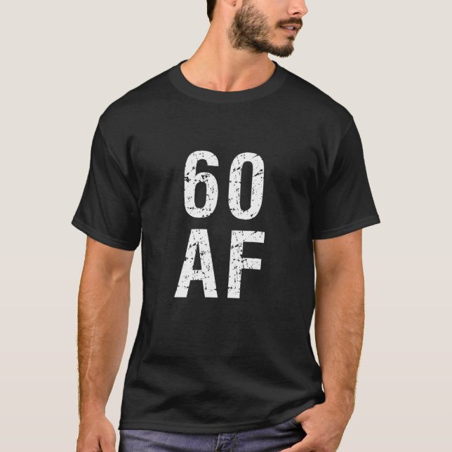 Camiseta 60 AF T - Engraçado 60º Aniversário Presente (Frente)