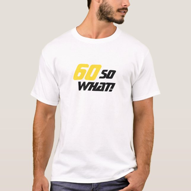 Camiseta 60 Aniversário Então que moderno motivacional (Frente)