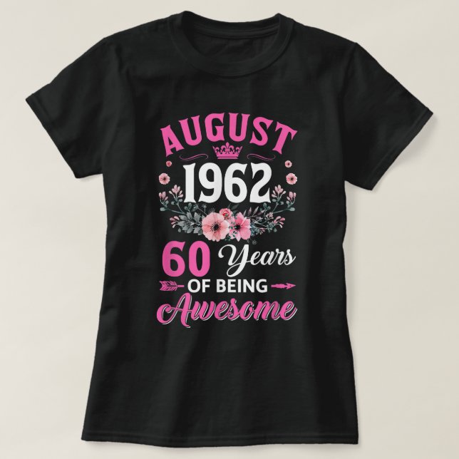 Camiseta 60 Anos De Idade Feita Em Agosto De 1962 60A Anive (Frente do Design)