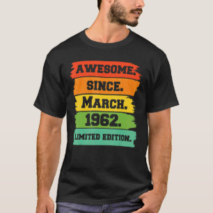 Camiseta 60 Anos De Idade Incrível Desde Março De 1962 20 N