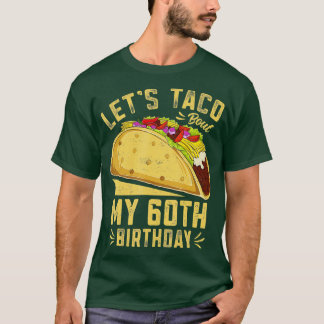 Camiseta 60 anos deixa Taco no meu sexagésimo aniversário e