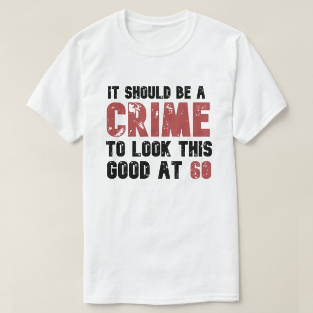 Camiseta 60 anos Engraçado 60 anos de idade, Dia de Nascime (Frente do Design)