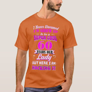 Camiseta 60 anos Senhora Engraçada 60º aniversário Rockin'