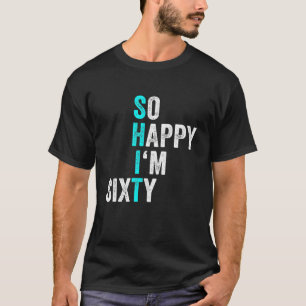 Camiseta 60 anos tão feliz que sou 60 homens 60