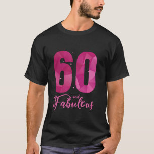 Camiseta 60 E Fabuloso Aniversário De 60 Anos Sexagésimo An