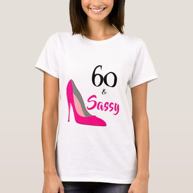 Camiseta 60 e Sassy Aniversário de 60 anos (Frente)