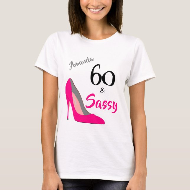 Camiseta 60 e Sassy Aniversário de 60 anos (Frente)