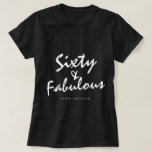 Camiseta 60 Fabuloso Black White Name 60th Birthday Gift<br><div class="desc">Comemore a fazer 60 anos de estilo com esta camiseta moderna personalizada, preta e branca, de 60 anos, com o texto sessenta e fabuloso em um roteiro branco elegante. Basta adicionar seu nome a esta camiseta de comemoração do sexagésimo aniversário. Presente perfeito de aniversário para um moderno, na moda e...</div>