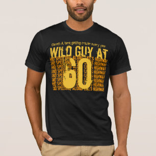 Camiseta 60th Cara selvagem do aniversário que apressa-se