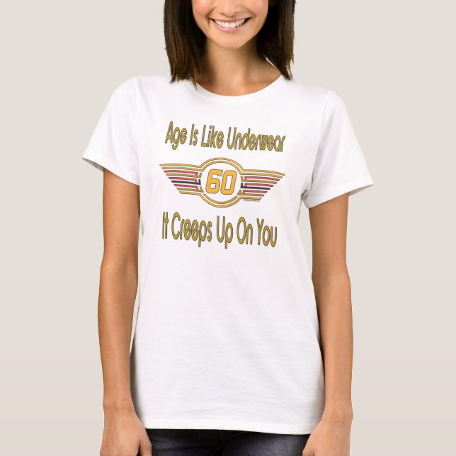 Camiseta 60th engraçado - A idade é como o roupa interior (Frente)
