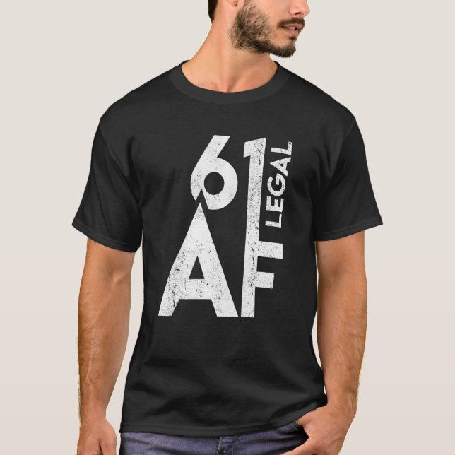 Camiseta 61 Af Legal Af Birthday 61ruas Anos Engraçado 61 N (Frente)