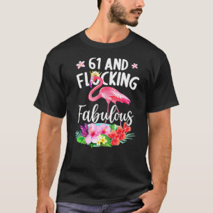 Camiseta 61 Anos De Idade E Fabulosa Garota Flamingo B