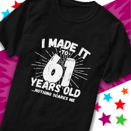 Camiseta 61 anos de idade Sarcástico Meme Engraçado 61 ruas