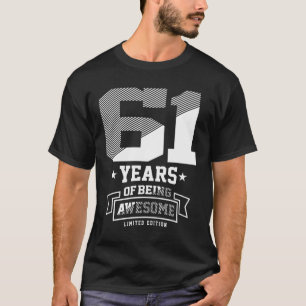 Camiseta 61 Anos De Incrível - Aniversário De 61ruas