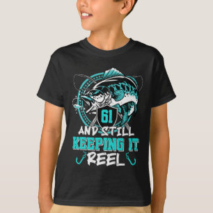 Camiseta 61 ruas Aniversário A Pescar Engraçado 61 Ainda A