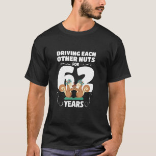Camiseta 62º Aniversário de Casamento Enlouquecendo um ao O