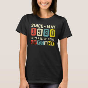 Camiseta 62º aniversário incrível desde maio de 1960