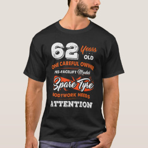 Camiseta 62 Anos Um Proprietário Cuidadoso 62º Aniversário