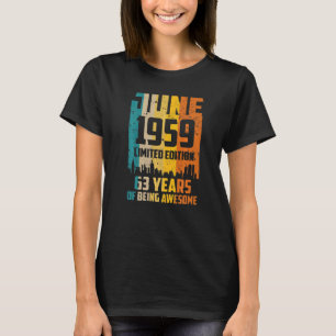 Camiseta 63º Aniversário 63 Anos Incrível Desde Junho De 19